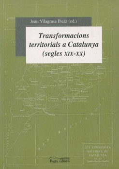 Transformacions territorials a Catalunya (segles XIX-XX)