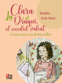 La Clara i el Draqui, el cocodril valent