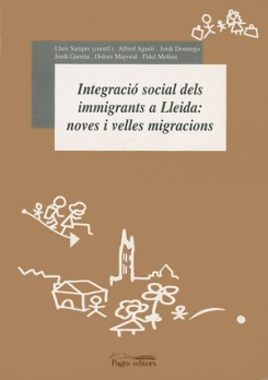 Integració social dels immigrants a Lleida: noves i velles migracions