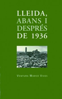 Lleida, abans i després del 1936