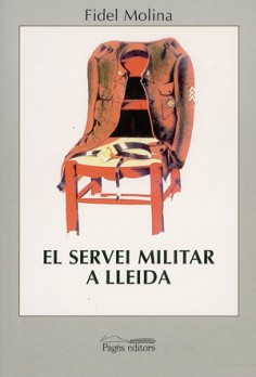 El servei militar a Lleida. Història i sociologia de les quintes (1878-1960)