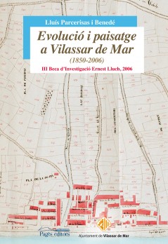 Evolució i paisatge a Vilassar de Mar (1850-2006)