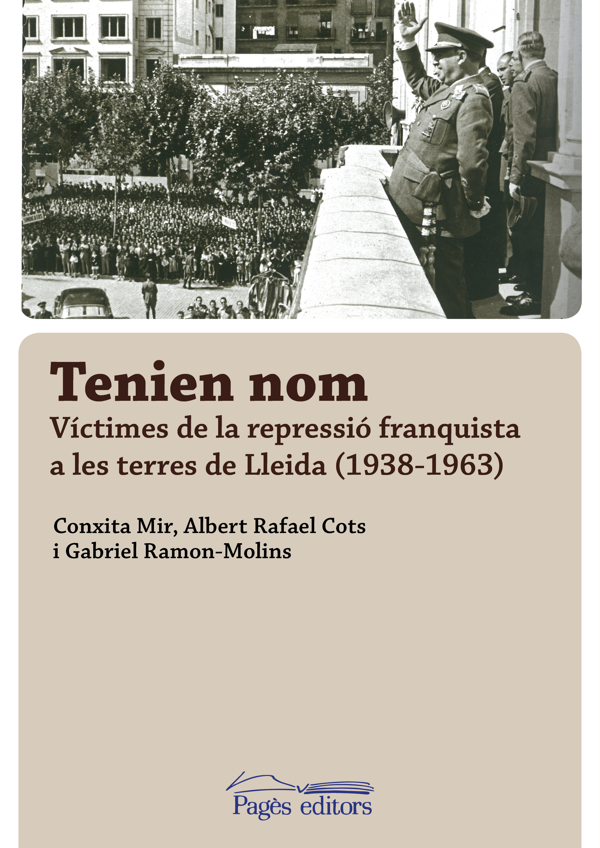 Publiquem el llibre  "Tenien nom", que recull el nom dels milers de persones represaliades a Lleida durant el Franquisme