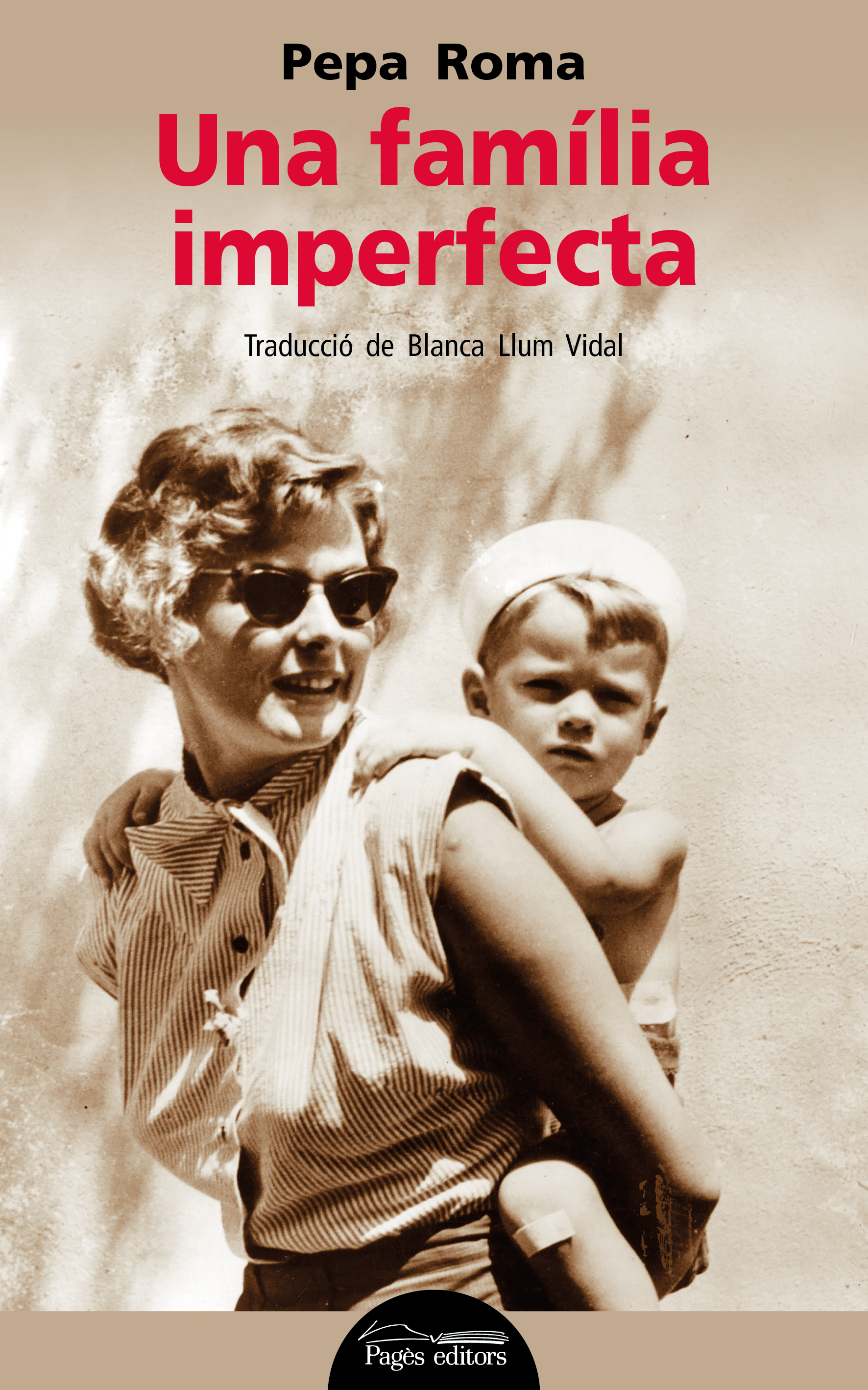 Us presentem 'Una família imperfecta', una obra de la Pepa Roma traduïda per Blanca Llum Vidal 