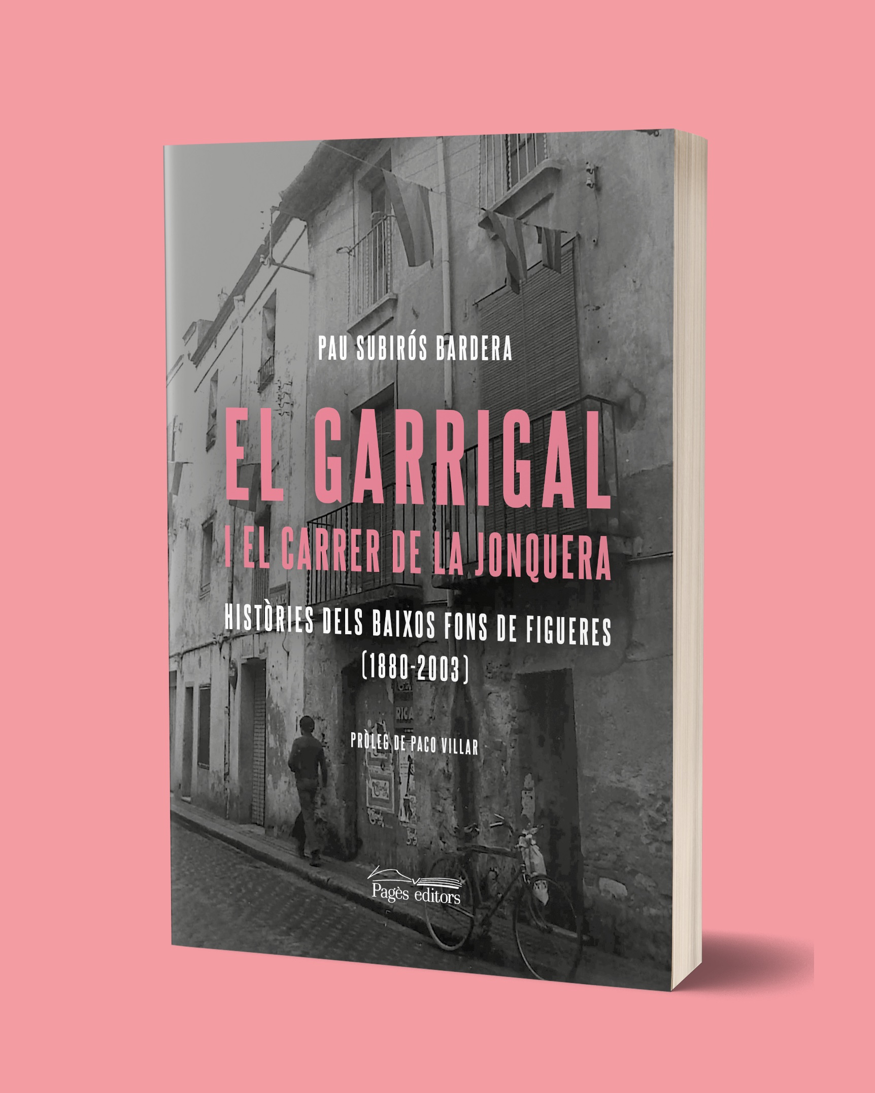 Pagès Editors publica el llibre 'El Garrigal i el carrer de la Jonquera', de Pau Subirós